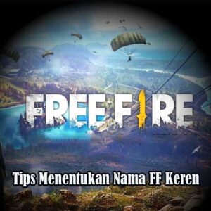 Tips Menentukan Nama FF Keren