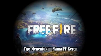 Tips Menentukan Nama FF Keren